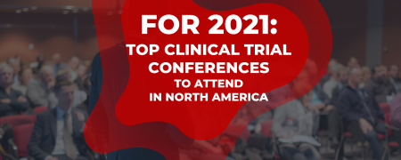 Top 2021 Clinical Trial Conferences to attend in United States & Canada