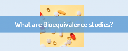 What are Bioequivalence Studies?