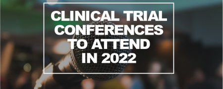 2022 Clinical Trial Conferences to attend in United States & Canada