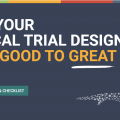 Take Your Clinical Trial Design from Good to Great